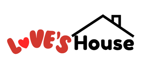 LOVE'S HOUSE
